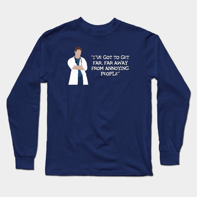 Get Away From Annoying People Long Sleeve T-Shirt by doctorheadly